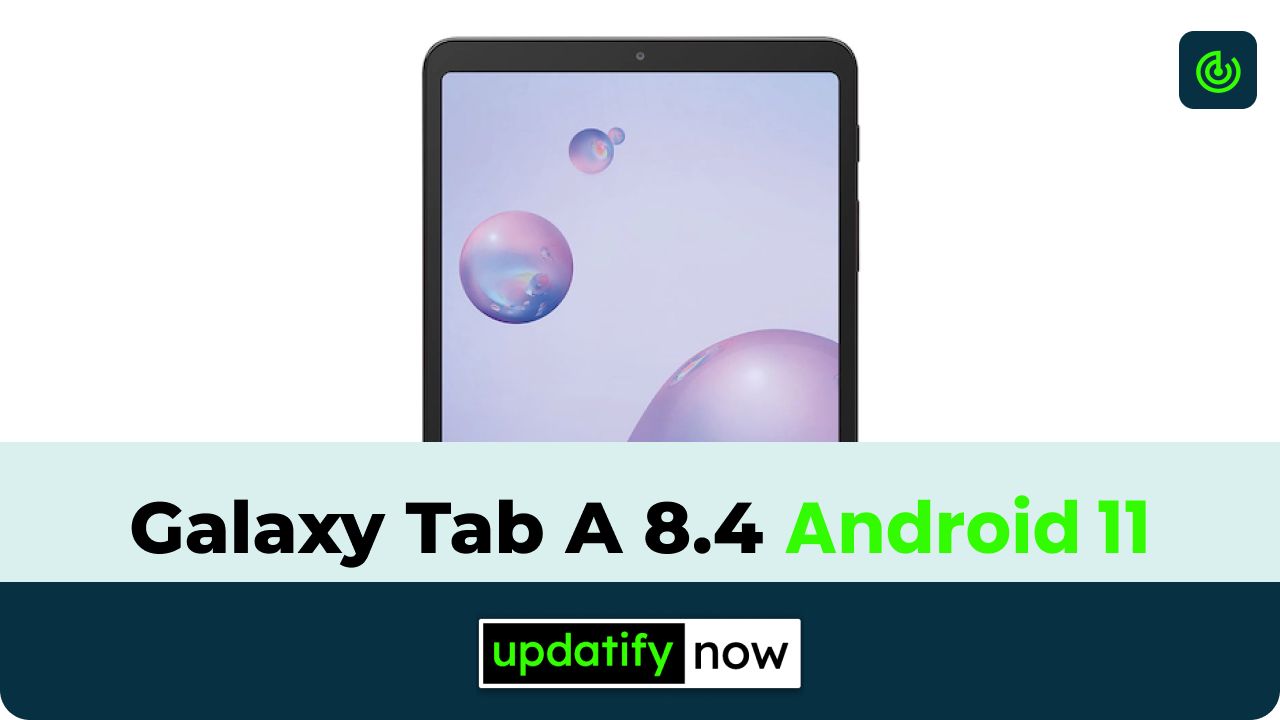Samsung Galaxy Tab A 8.4 Android 11