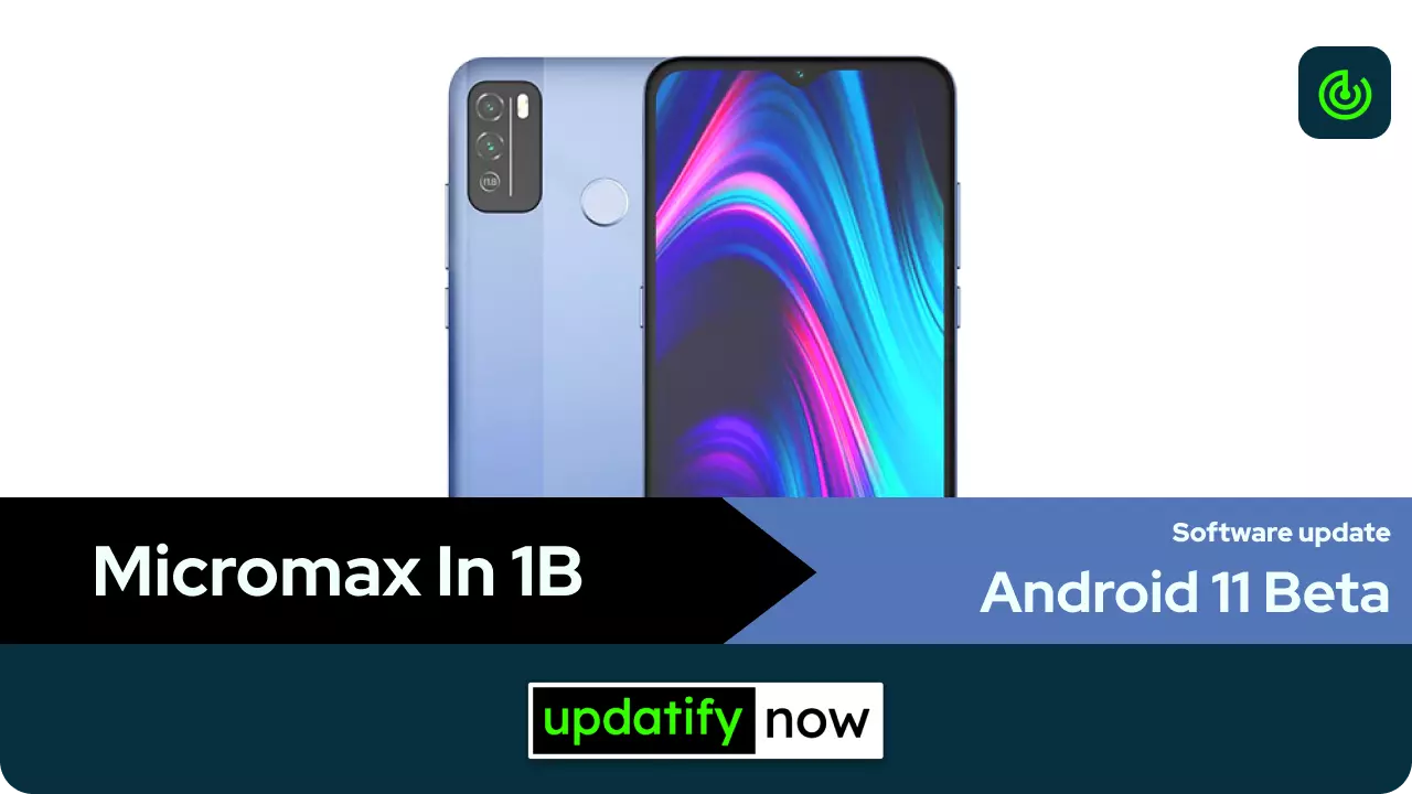 Micromax In 1b Android 11 Beta Update