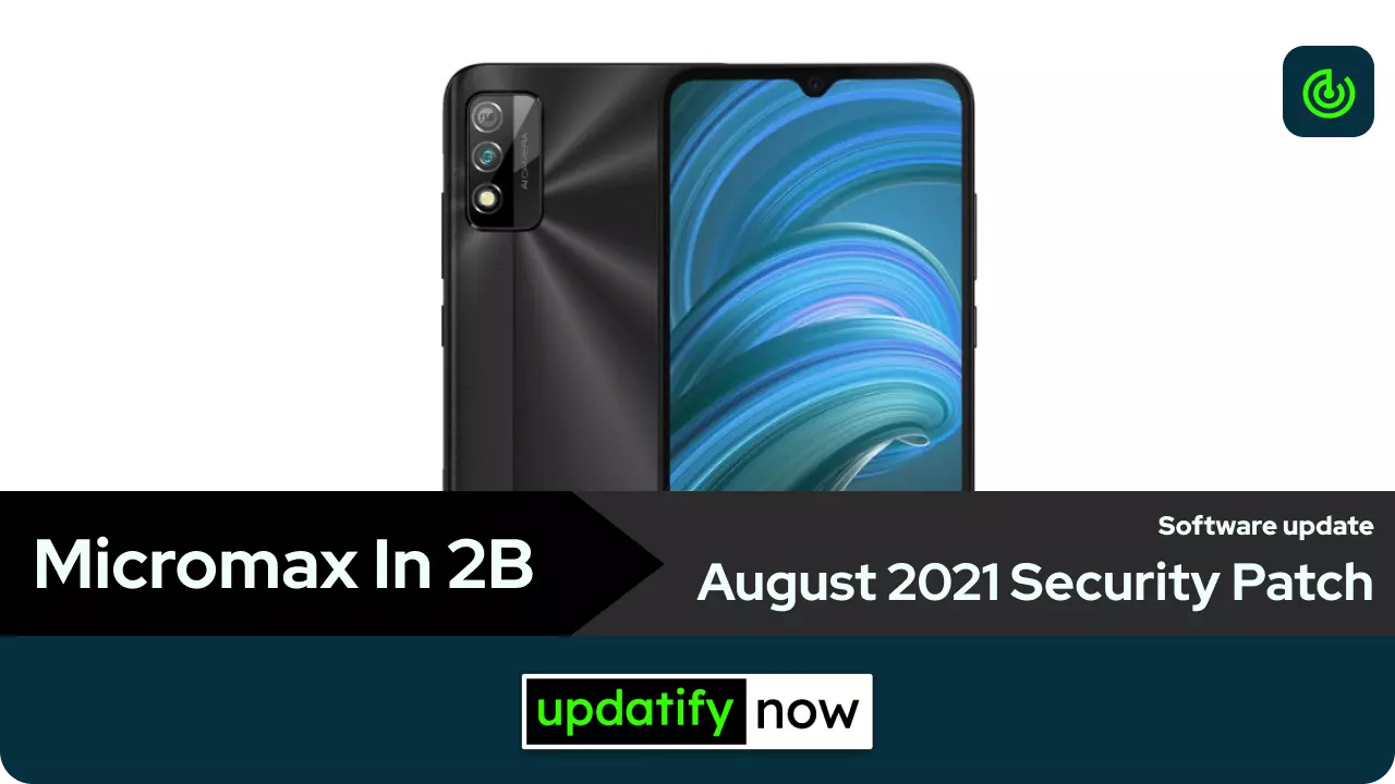 Micromax In 2b August 2021 Android Security Patch
