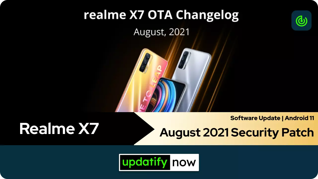 Realme X7 5G August 2021 Android Security Patch with Android 11