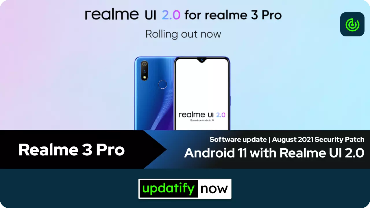 Realme 3 Pro Android 11 with Realme UI 2.0 - August 2021 Security Patch