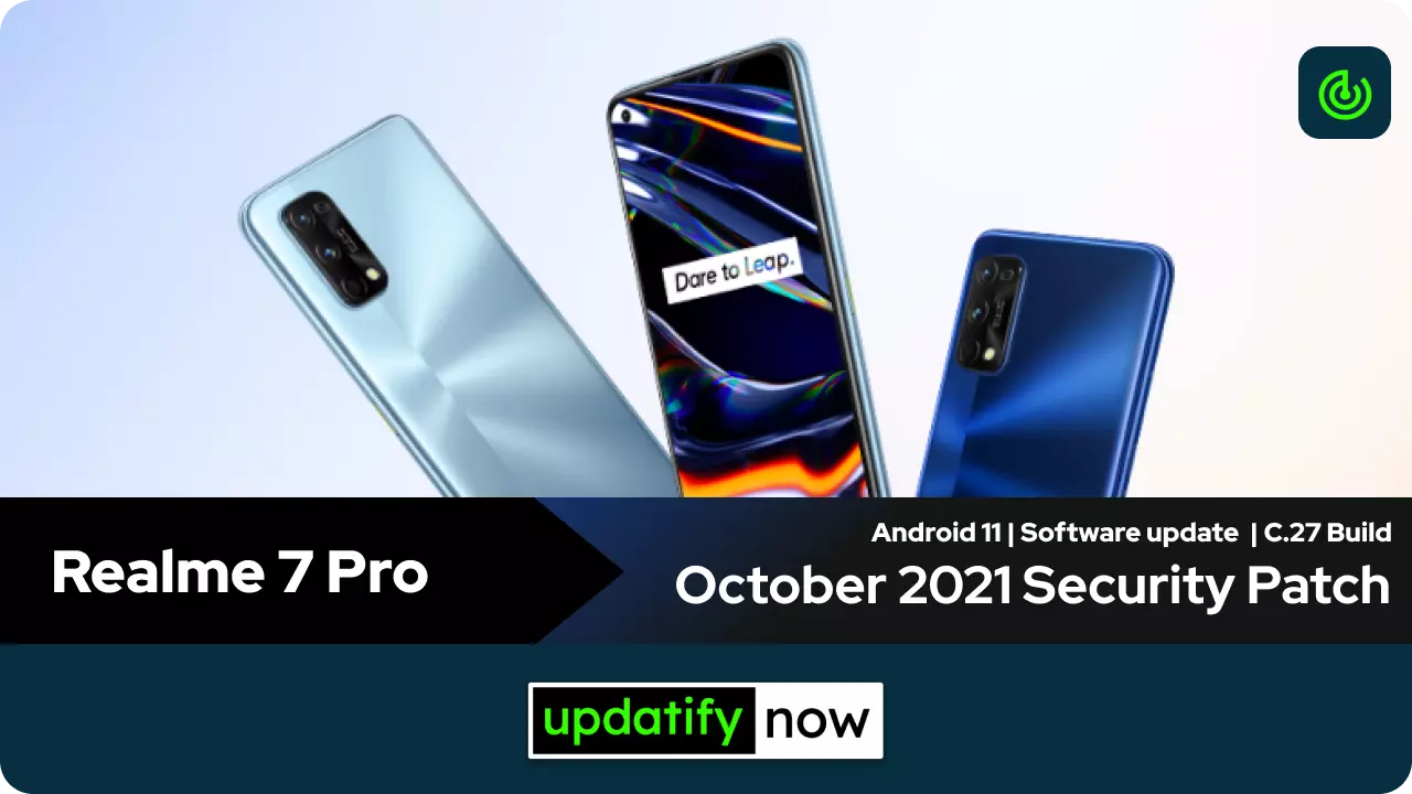 Realme 7 Pro October 2021 Security Patch with C.27 Build