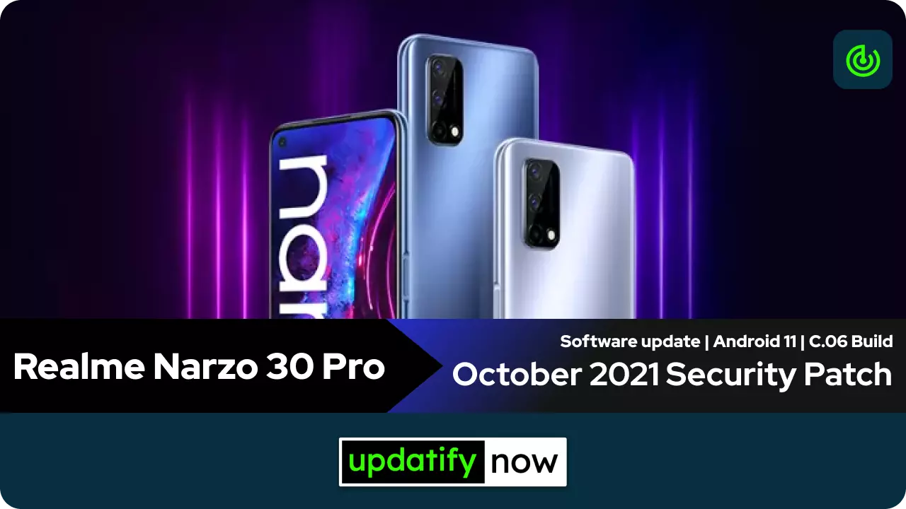 Realme Narzo 30 Pro October 2021 Security Patch with C.06 Build