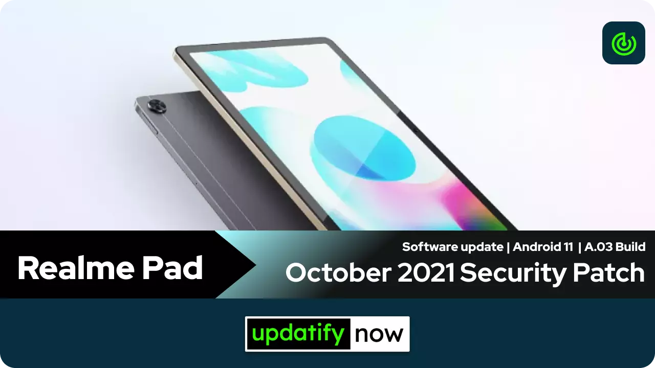 Realme Pad October 2021 Security Patch with A.03 Build
