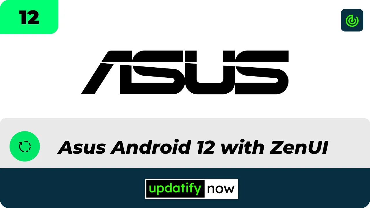 Asus Android 12 with ZenUI Update list