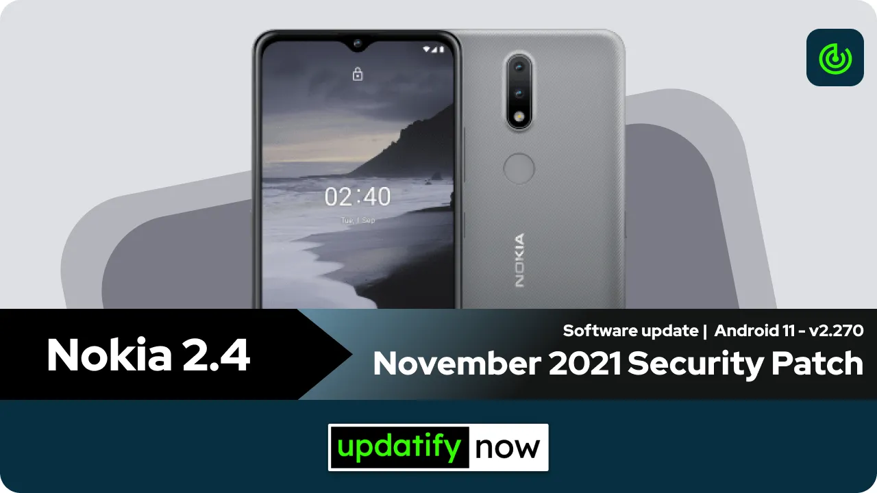 Nokia 2.4 November 2021 Security Patch with Android 11 v2.270