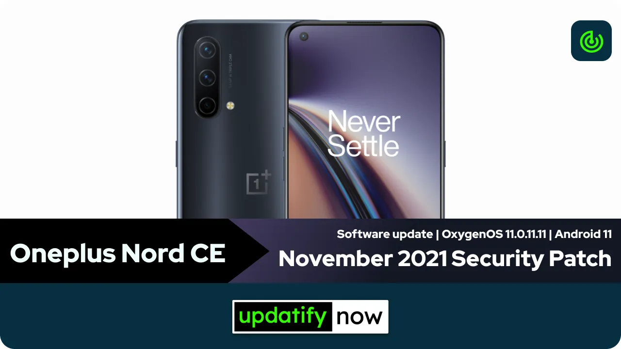 Oneplus Nord CE OxygenOS 11.0.11.11 with November 2021 Security Patch