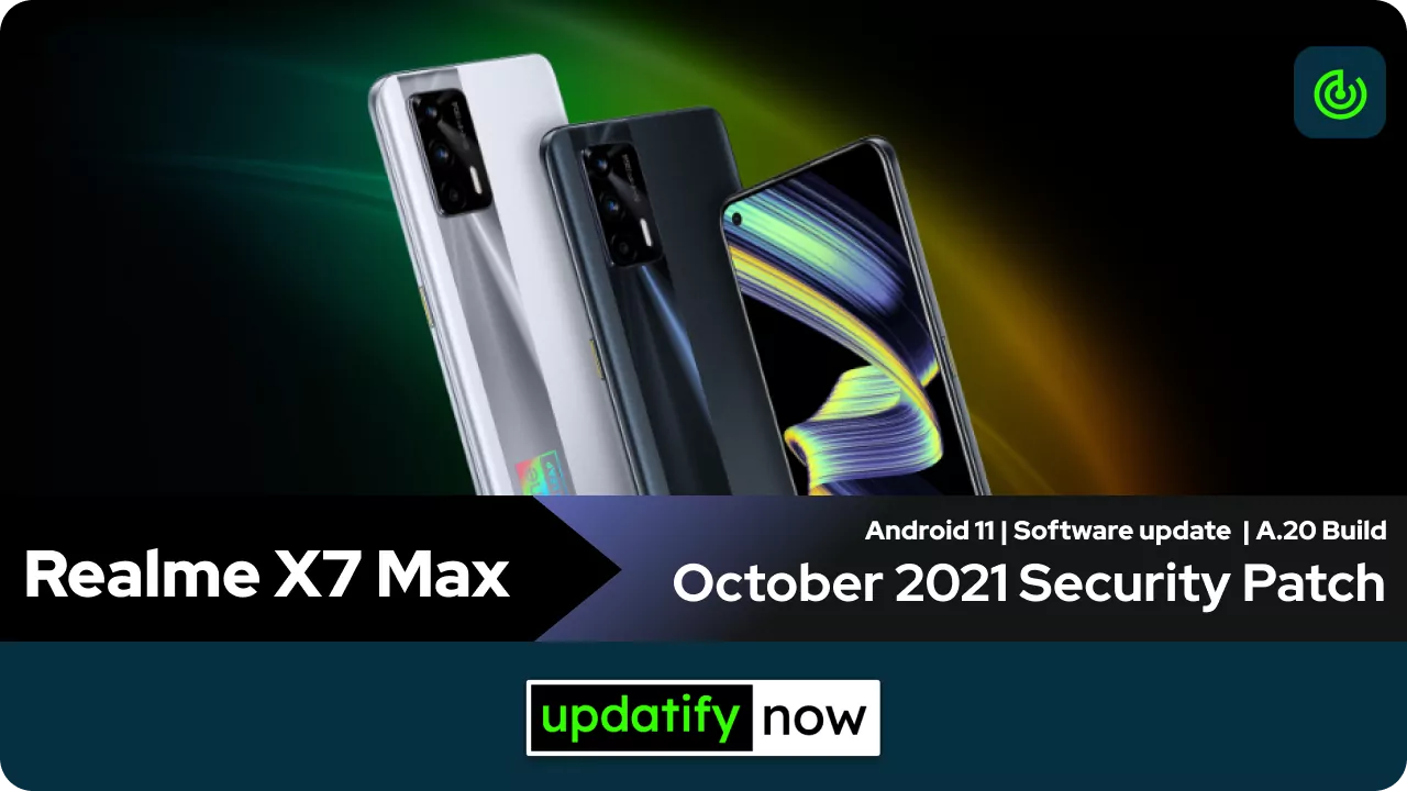 Realme X7 Max October 2021 Security Patch with A.20 Build