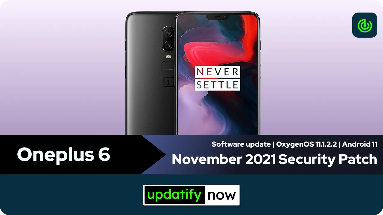 Oneplus 6 OxygenOS 11.1.2.2 with November 2021 Security Patch