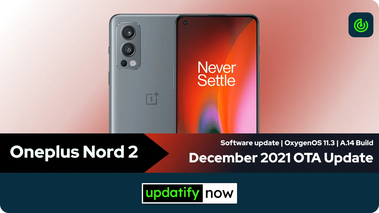 Oneplus Nord 2 December 2021 OTA Update with A.14 Build