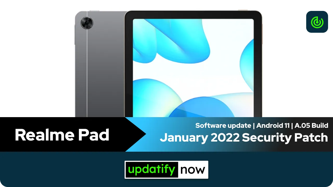 Realme Pad January 2022 Security Patch with A.05 Build