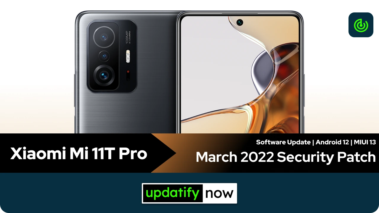Mi 11T Pro March 2022 Security Patch with MIUI 13
