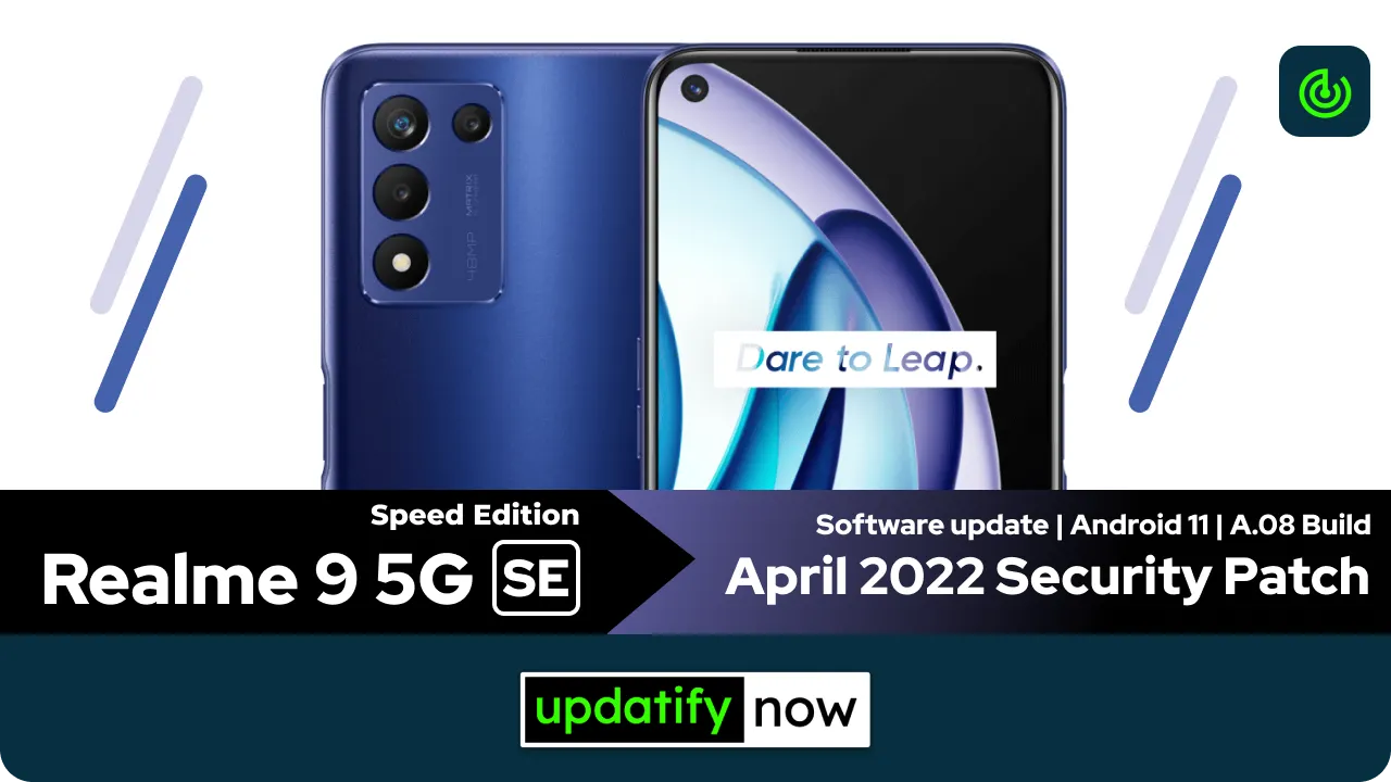 Realme 9 5G SE April 2022 Security Patch with A.08 Build