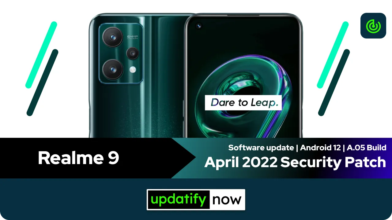 Realme 9 April 2022 Security Patch with A.05 Build