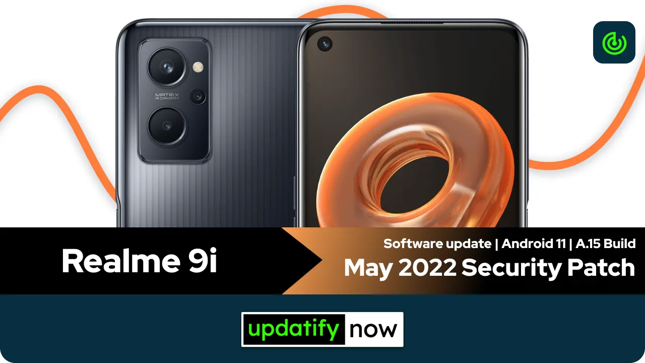Realme 9i May 2022 Security Patch with A.15 Build