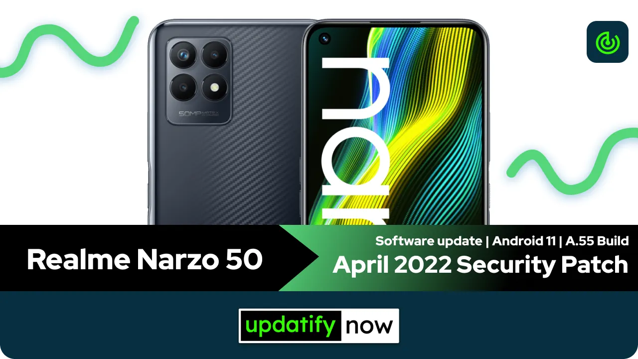 Realme Narzo 50 April 2022 Security Patch with A.55 Build