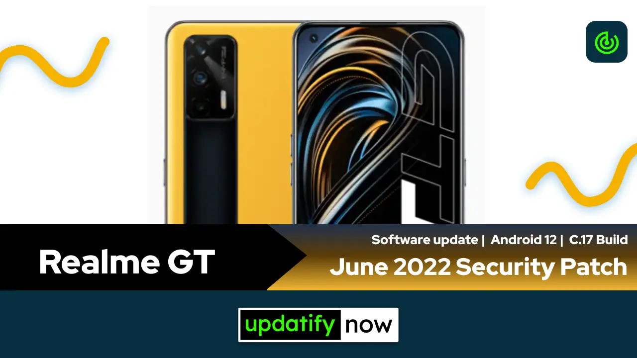 Realme GT June 2022 Security Patch with C.17 Build