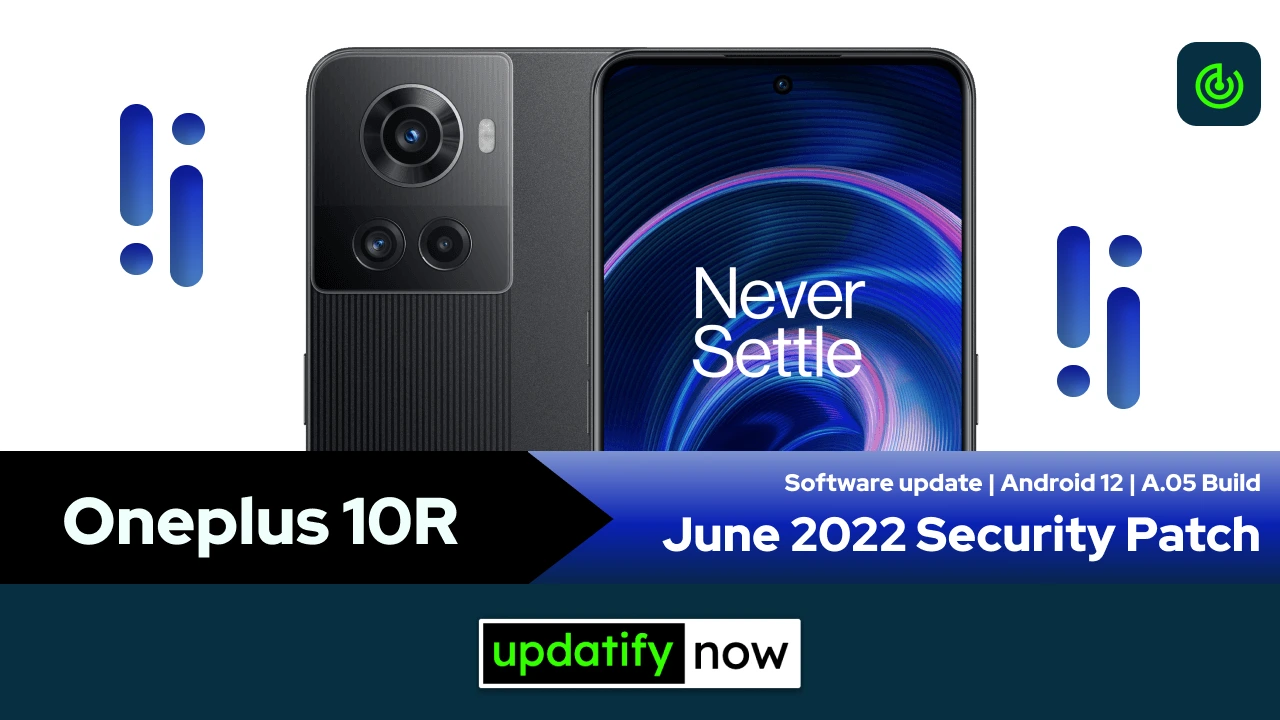 Oneplus 10R June 2022 Security Patch with A.05 Build