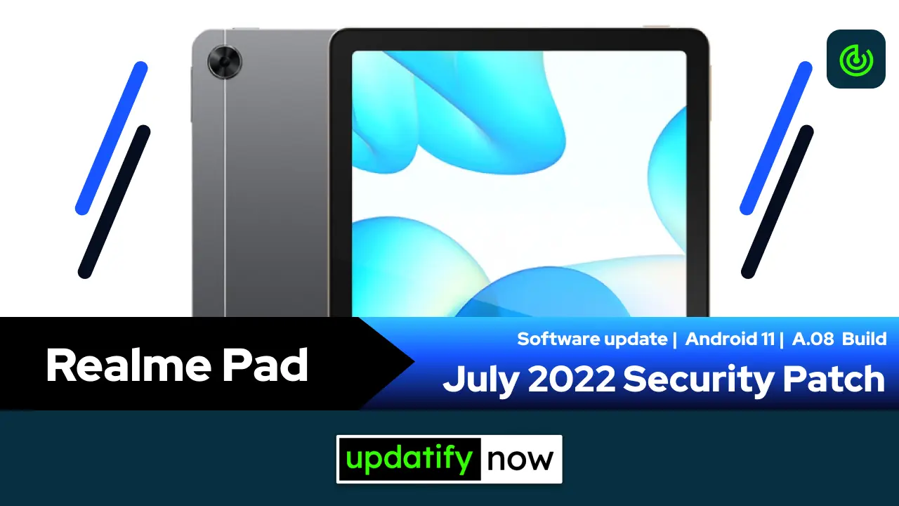 Realme Pad July 2022 Security Patch with A.08 Build
